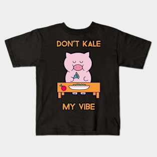 Don't kale my vibe Kids T-Shirt